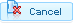 Cancel
